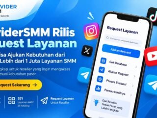 ProviderSMM Rilis Request Layanan, Reseller Bisa Ajukan Kebutuhan dari Database Lebih dari 1 Juta Layanan SMM