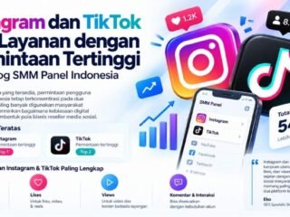 Instagram dan TikTok Jadi Layanan dengan Permintaan Tertinggi di Katalog SMM Panel Indonesia