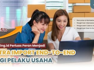 Ducking.id Perkuat Layanan Impor Borongan dan B2B dari China, Dampingi Pelaku Usaha dari Pemula hingga Skala Perusahaan